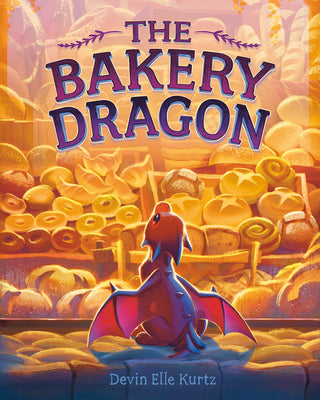 Book cover of The Bakery Dragon by Kurtz, Devin Elle