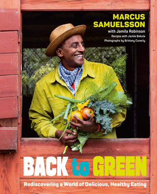 Back to Green: Rediscovering a World of Delicious, Healthy Eating by Marcus Samuelsson book cover