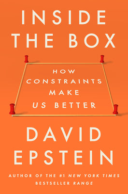 Book cover of Inside the Box: How Constraints Make Us Better by Epstein, David