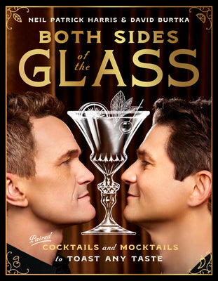 Book cover of Both Sides of the Glass: Paired Cocktails and Mocktails to Toast Any Taste by Harris, Neil Patrick