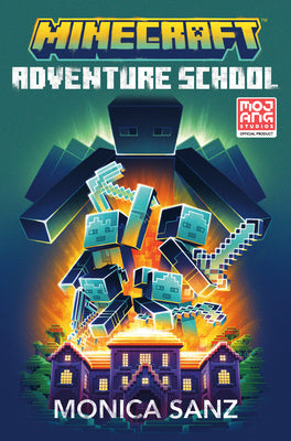 Book cover of Minecraft: Adventure School by Sanz, Monica