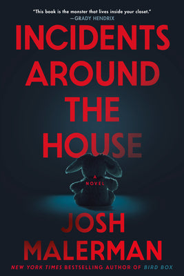 Book cover of Incidents Around the House by Malerman, Josh