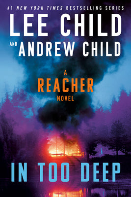 Book cover of In Too Deep: A Reacher Novel by Child, Lee
