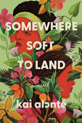 Book cover of Somewhere Soft to Land by Alont