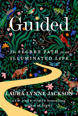 Book cover of Guided: The Secret Path to an Illuminated Life by Jackson, Laura Lynne