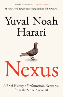 Nexus: A Brief History of Information Networks from the Stone Age to AI by Yuval Noah Harari book cover