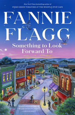 Book cover of Something to Look Forward to: Fictions by Flagg, Fannie