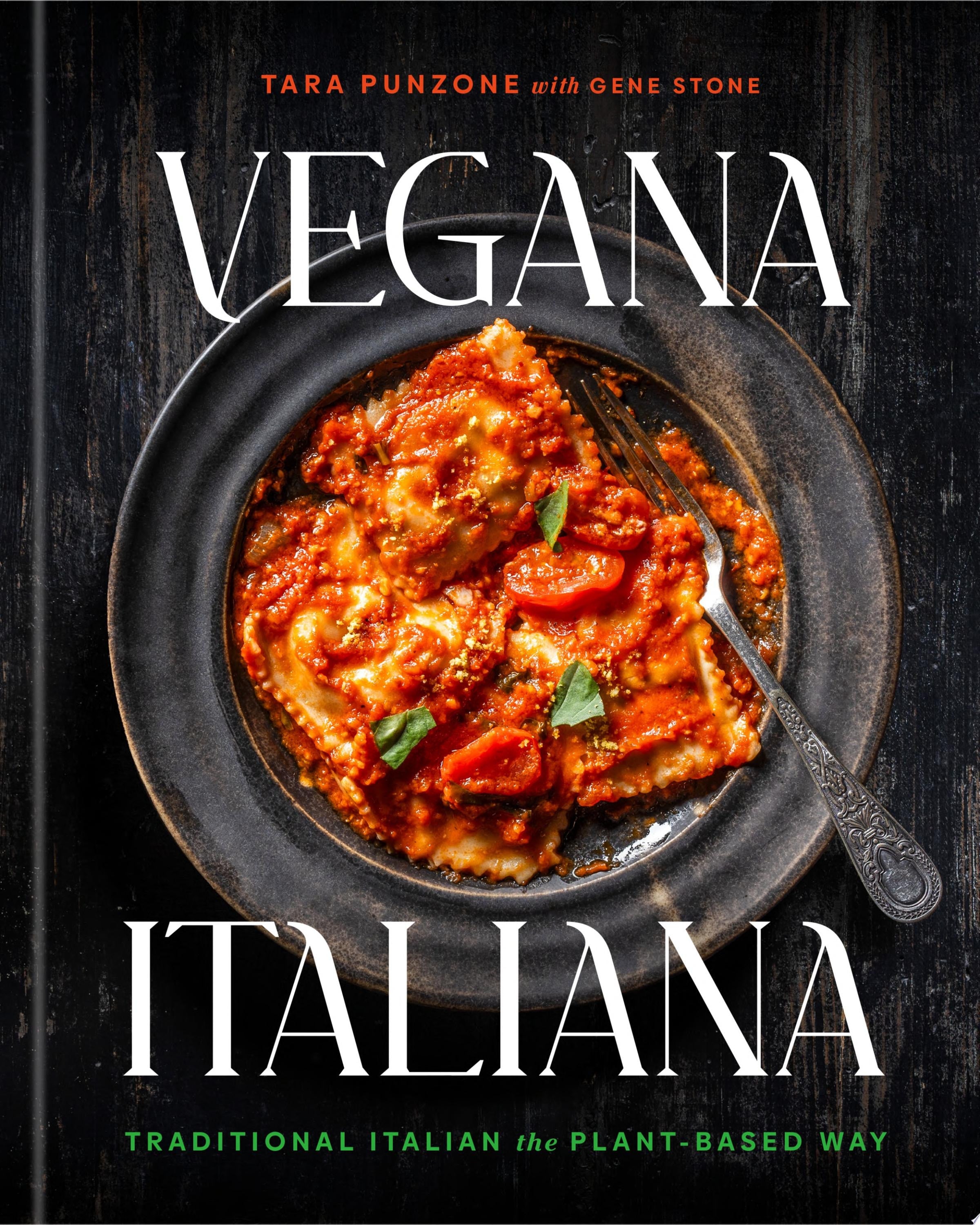 Book cover of Vegana Italiana: Traditional Italian the Plant-Based Way; A Vegan Cookbook by Punzone, Tara
