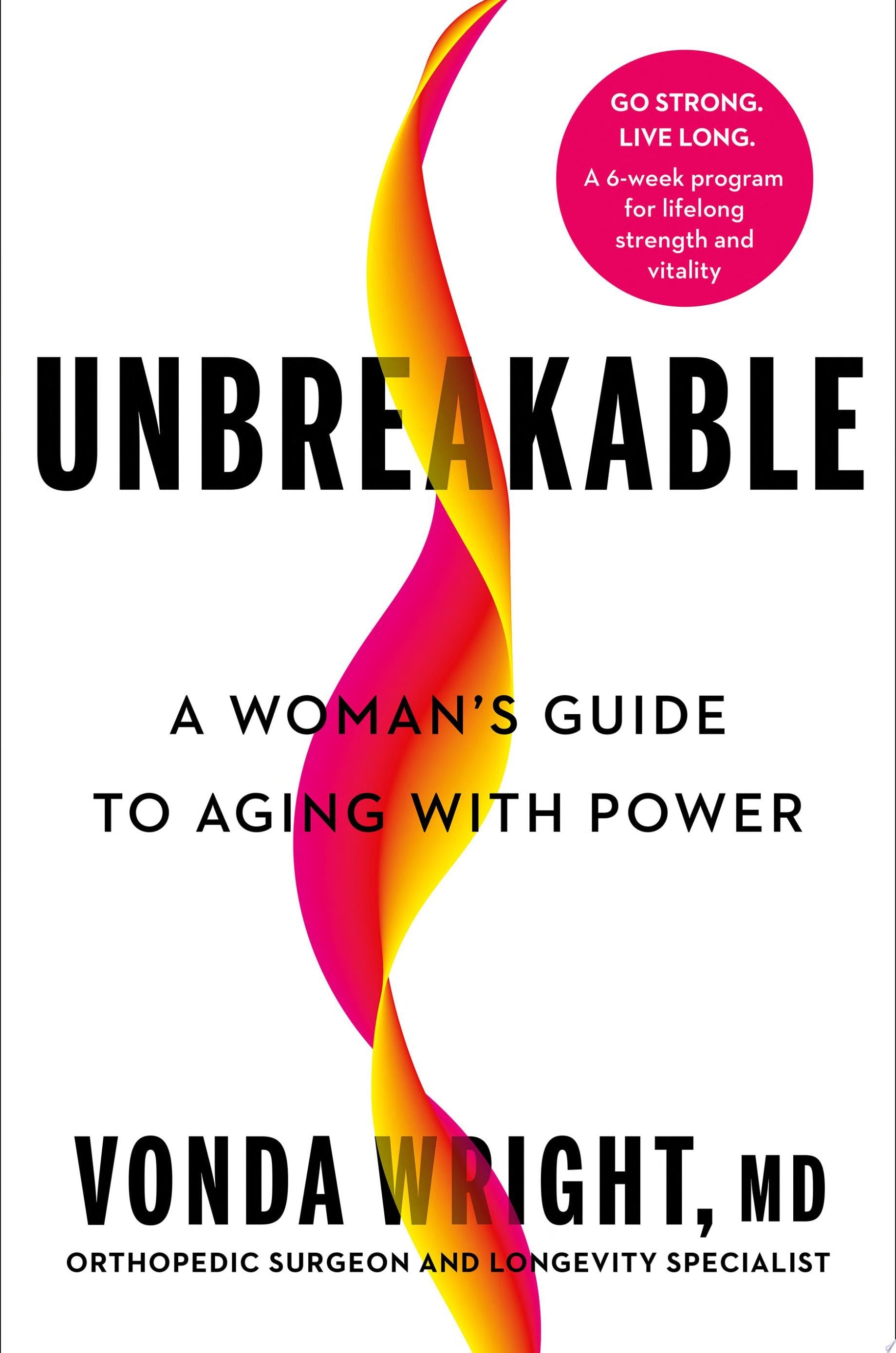 Book cover of Unbreakable: A Woman's Guide to Aging with Power by Wright, Vonda