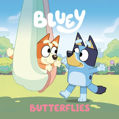 Book cover of Bluey: Butterflies by Penguin Young Readers Licenses