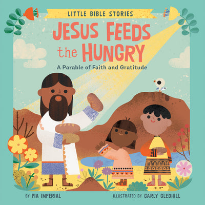 Book cover of Jesus Feeds the Hungry: A Parable of Faith and Gratitude by Imperial, Pia