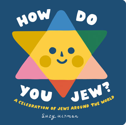 How Do You Jew?: A Celebration of Jews Around the World by Ultman, Suzy book cover