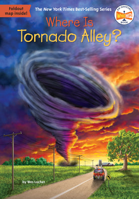 Book cover of Where Is Tornado Alley? by Locher, Wes
