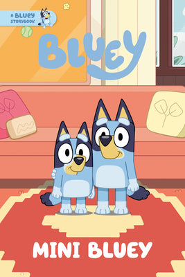 Book cover of Mini Bluey: A Bluey Storybook by Penguin Young Readers Licenses