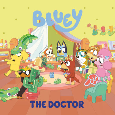 Book cover of Bluey: The Doctor by Penguin Young Readers Licenses