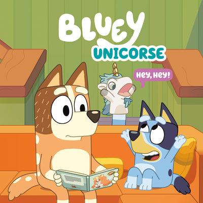Book cover of Bluey: Unicorse by Penguin Young Readers Licenses