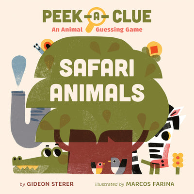 Peek-A-Clue: Safari Animals: An Animal Guessing Game by Sterer, Gideon book cover