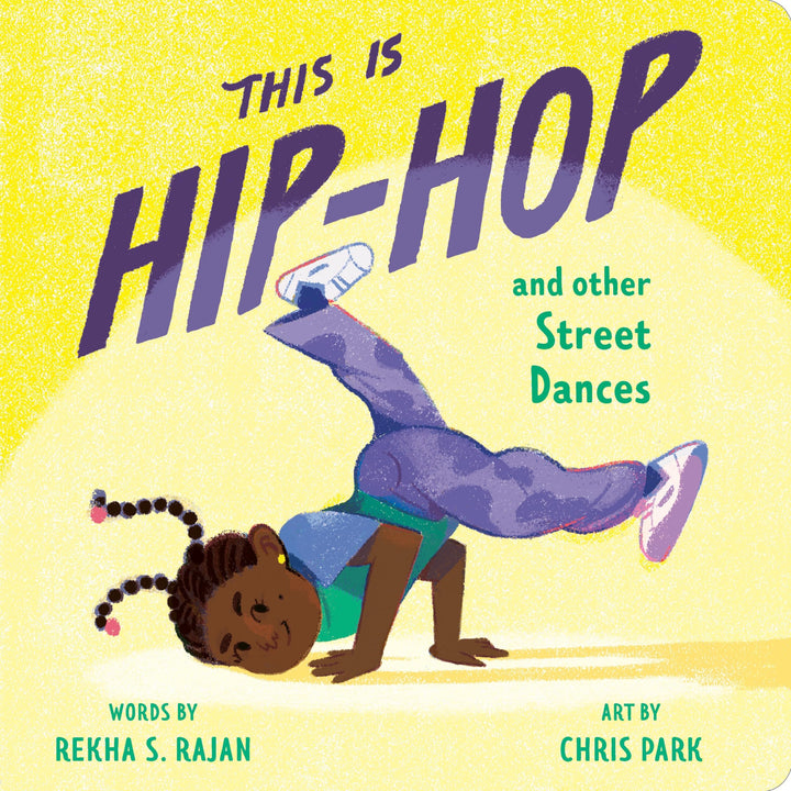 Book cover of This Is Hip-Hop: And Other Street Dances by Rajan, Rekha S.