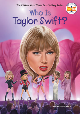 Book cover of Who Is Taylor Swift? by Anderson, Kirsten