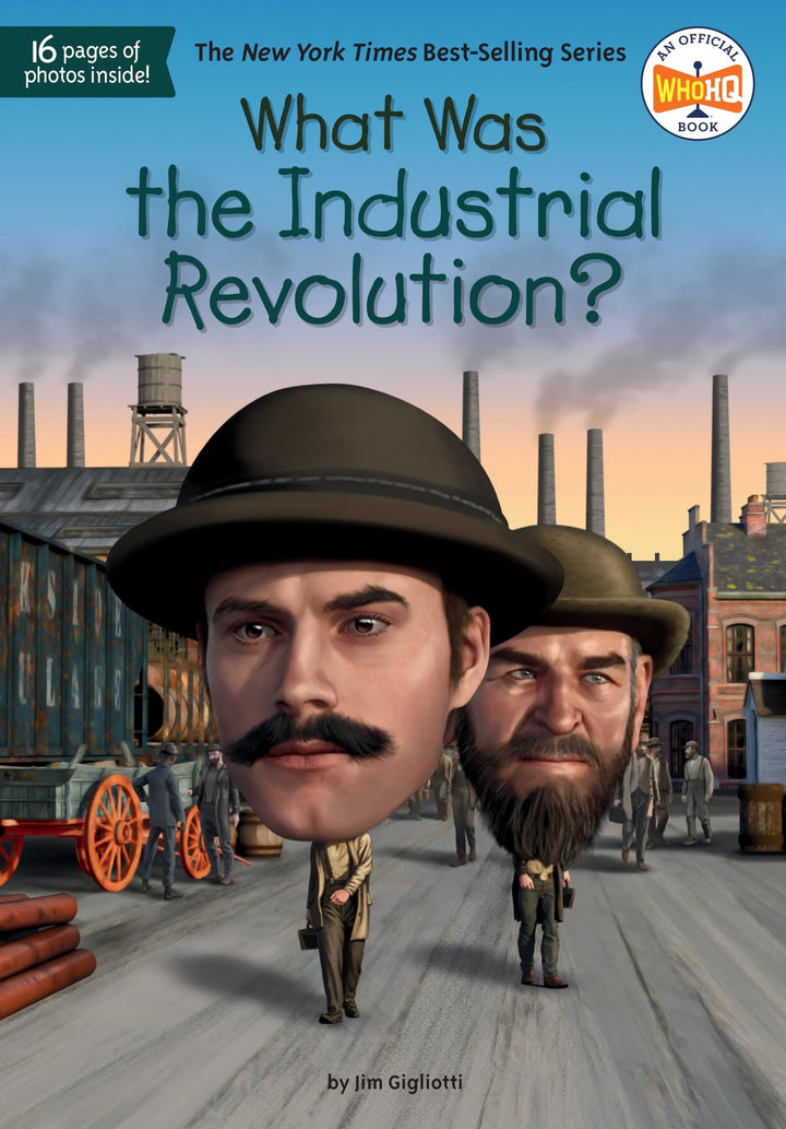 Book cover of What Was the Industrial Revolution? by Gigliotti, Jim E.