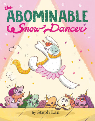 Book cover of The Abominable Snow Dancer by Lau, Steph