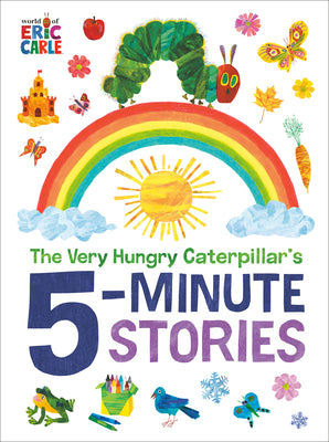 The Very Hungry Caterpillar's 5-Minute Stories by Carle, Eric book cover