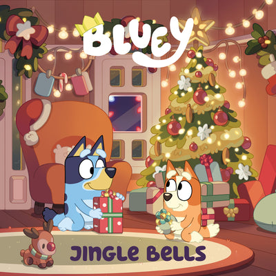 Book cover of Bluey: Jingle Bells: A Sing-Along Book by Penguin Young Readers Licenses