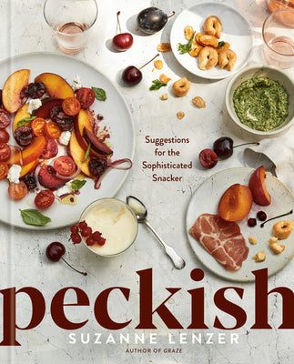 Book cover of Peckish: Suggestions for the Sophisticated Snacker: A Cookbook by Lenzer, Suzanne