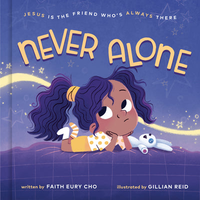 Book cover of Never Alone: Jesus Is the Friend Who's Always There by Cho, Faith Eury