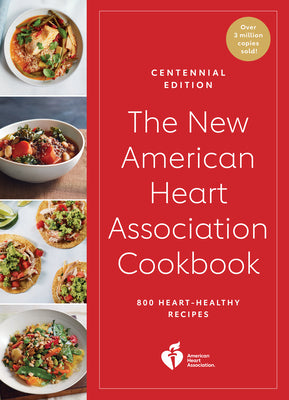 Book cover of The New American Heart Association Cookbook, Centennial Edition by American Heart Association