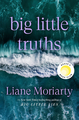 Big Little Truths: Reese's Book Club: A Novel: The Sequel to Big Little Lies by Moriarty, Liane book cover