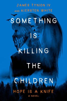 Something Is Killing the Children: Hope Is a Knife by James Tynion IV book cover