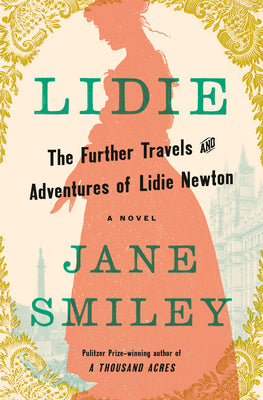 Book cover of Lidie: The Further Travels and Adventures of Lidie Newton: A Novel by Smiley, Jane