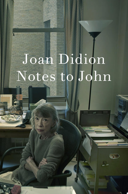 Book cover of Notes to John by Didion, Joan