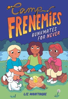 Camp Frenemies: Bunkmates for Never by Montague, Liz book cover