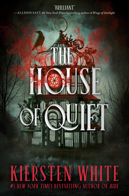 Book cover of The House of Quiet by White, Kiersten