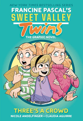 Book cover of Sweet Valley Twins: Three's a Crowd: (A Graphic Novel) by Pascal, Francine