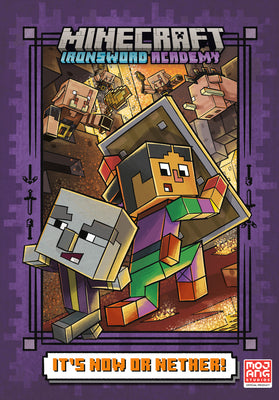 Book cover of It's Now or Nether! (Minecraft Ironsword Academy #2) by Huett, Caleb Zane