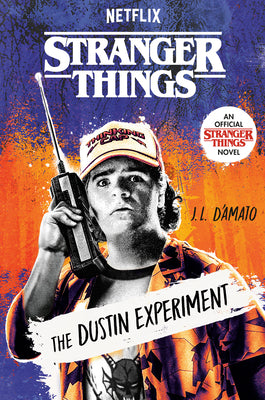 Stranger Things: The Dustin Experiment by J. L. D'Amato book cover
