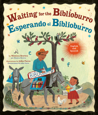 Waiting for the Biblioburro/Esperando El Biblioburro: (Spanish-English Bilingual Edition) by Brown, Monica book cover