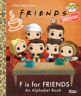 Book cover of F Is for Friends: An Alphabet Book (Funko Pop!) by Man-Kong, Mary
