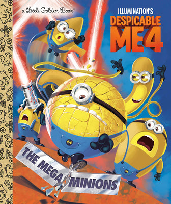 The Mega-Minions (Despicable Me 4) by Golden Books book cover