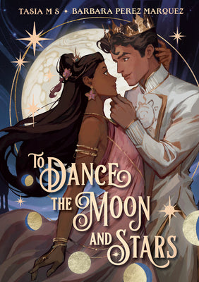 To Dance the Moon and Stars (a Graphic Novel) by Tasia M. S. book cover