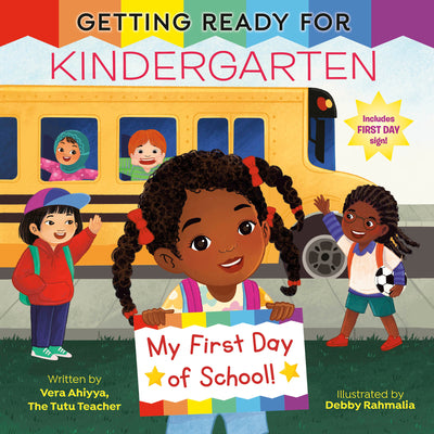 Book cover of Getting Ready for Kindergarten: A First Day of School Book by Ahiyya, Vera