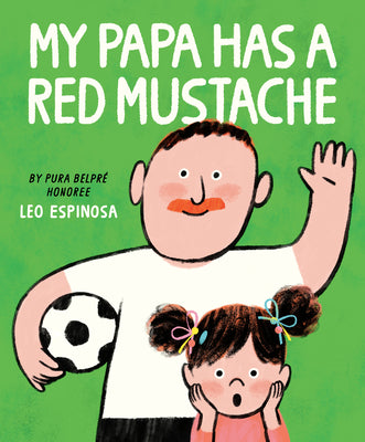 My Papa Has a Red Mustache by Espinosa, Leo book cover