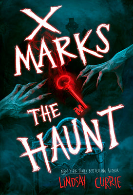 Book cover of X Marks the Haunt by Currie, Lindsay