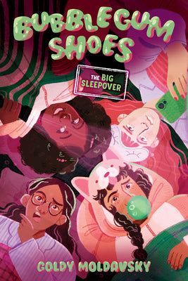 Bubblegum Shoes: The Big Sleepover by Moldavsky, Goldy book cover