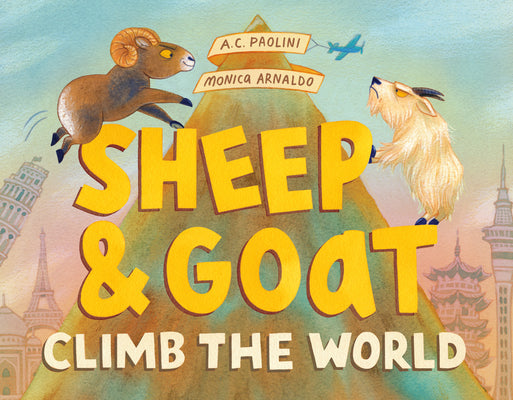 Book cover of Sheep & Goat Climb the World by Paolini, A. C.