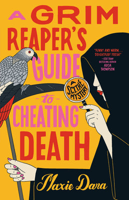 Book cover of A Grim Reaper's Guide to Cheating Death by Dara, Maxie