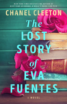 Book cover of The Lost Story of Eva Fuentes by Cleeton, Chanel